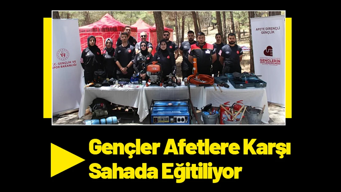 Gençler Afetlere Karşı Sahada Eğitiliyor