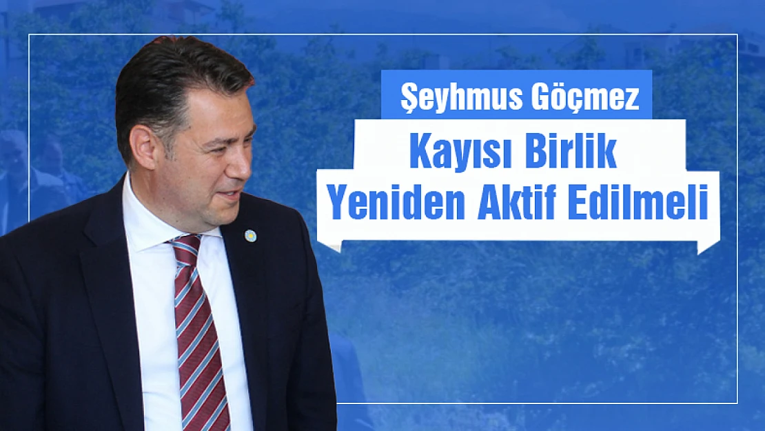 Göçmez: Kayısı Birlik Yeniden Aktif Edilmeli