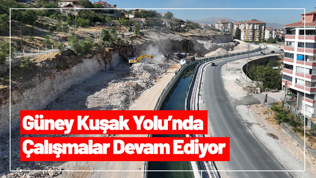 Güney Kuşak Yolu'nda Çalışmalar Devam Ediyor