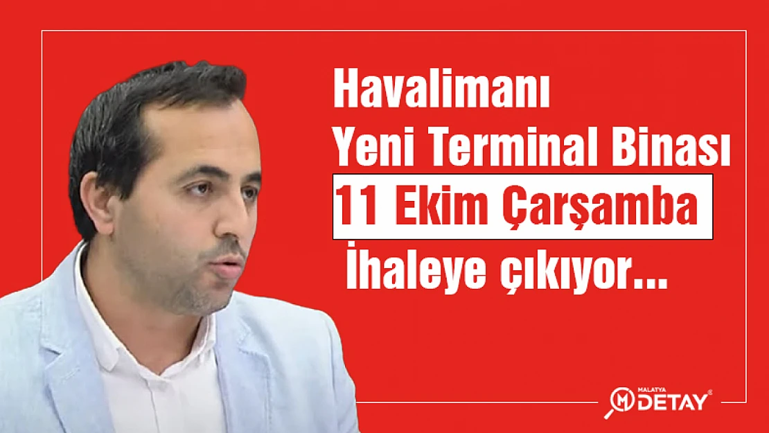 Havalimanı Yeni Terminal Binası  11 Ekim Çarşamba  İhaleye çıkıyor...