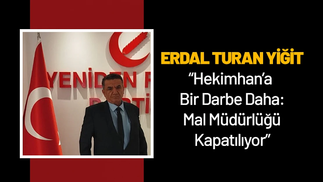 Hekimhan'a Bir Darbe Daha: Mal Müdürlüğü Kapatılıyor