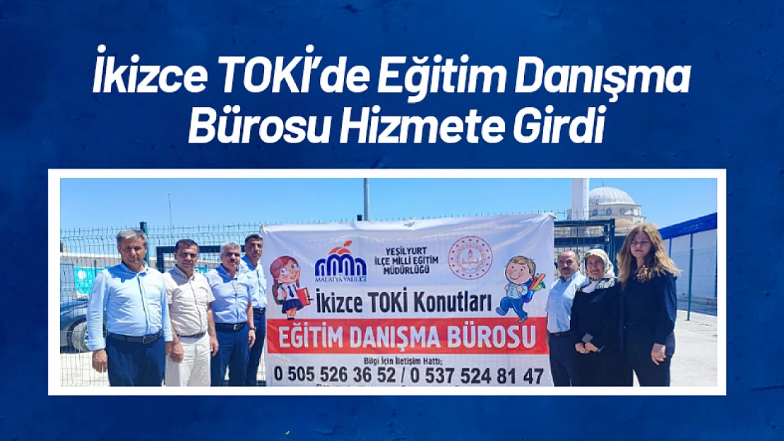İkizce TOKİ'de Eğitim Danışma Bürosu Hizmete Girdi