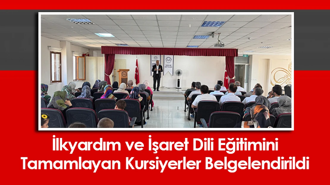 İlkyardım ve İşaret Dili Eğitimini Tamamlayan Kursiyerler Belgelendirildi