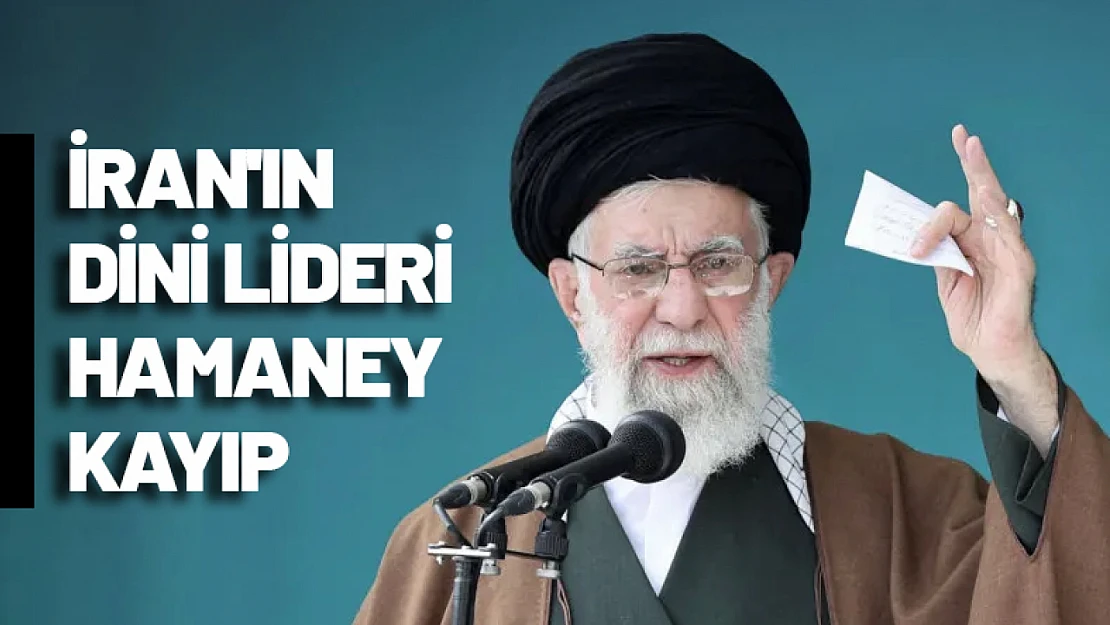 İran'ın dini lideri Hamaney Kayıp!