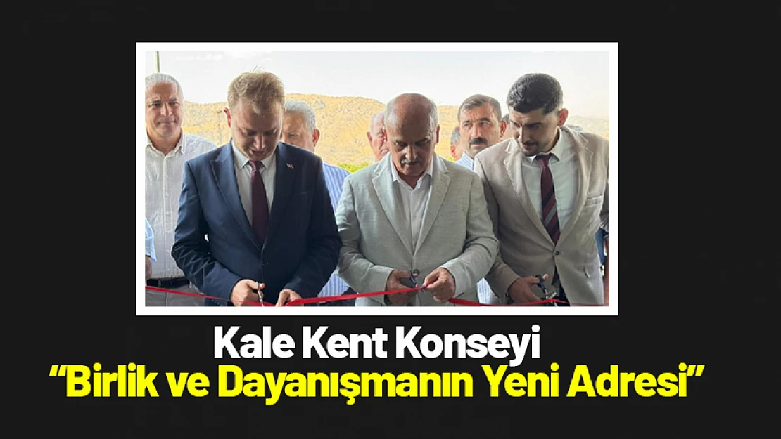 Kale Kent Konseyi: Birlik ve Dayanışmanın Yeni Adresi