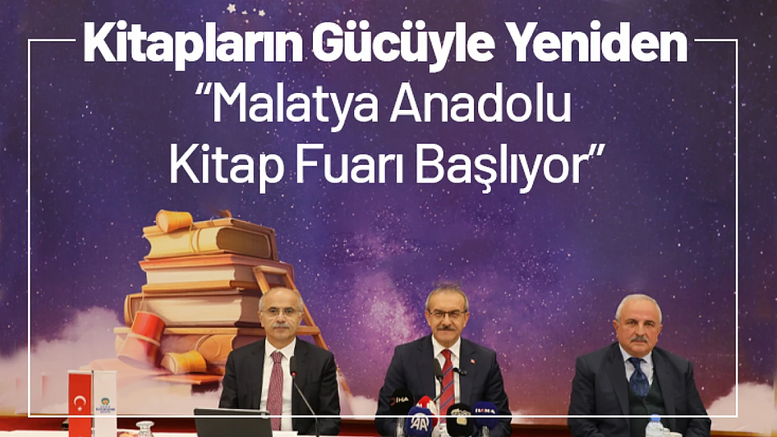 Kitapların Gücüyle Yeniden: 'Malatya Anadolu Kitap Fuarı Başlıyor'