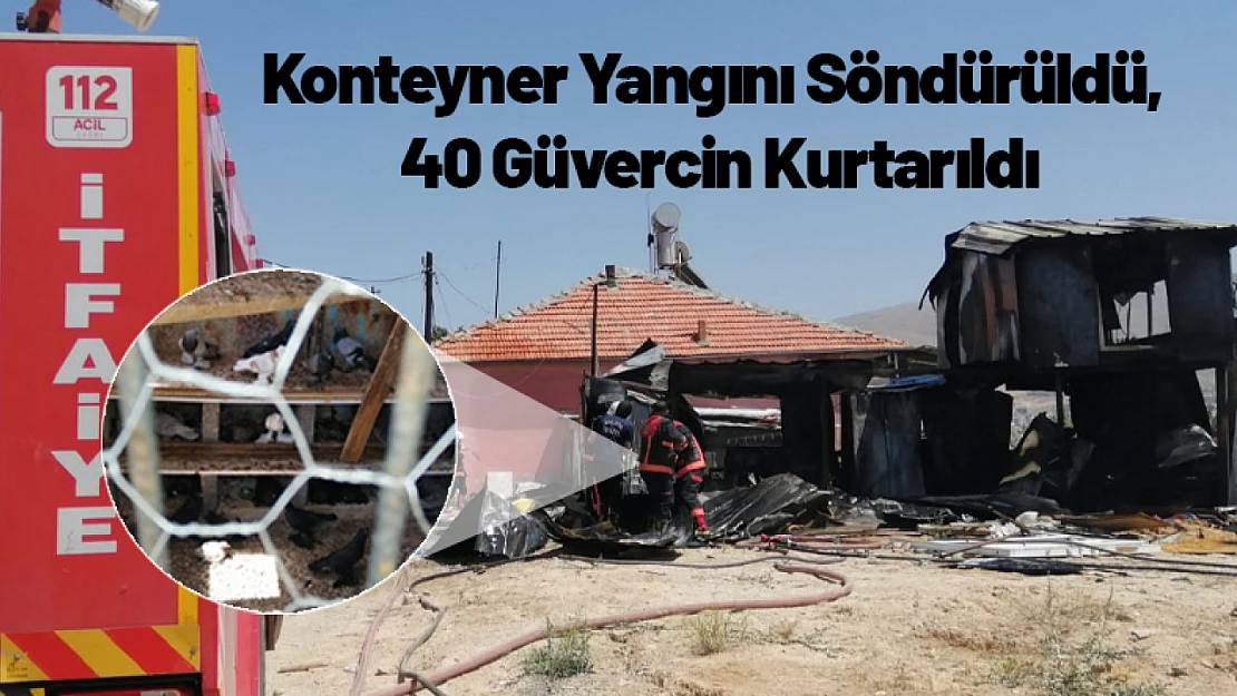 Konteyner Yangını Söndürüldü, 40 Güvercin Kurtarıldı