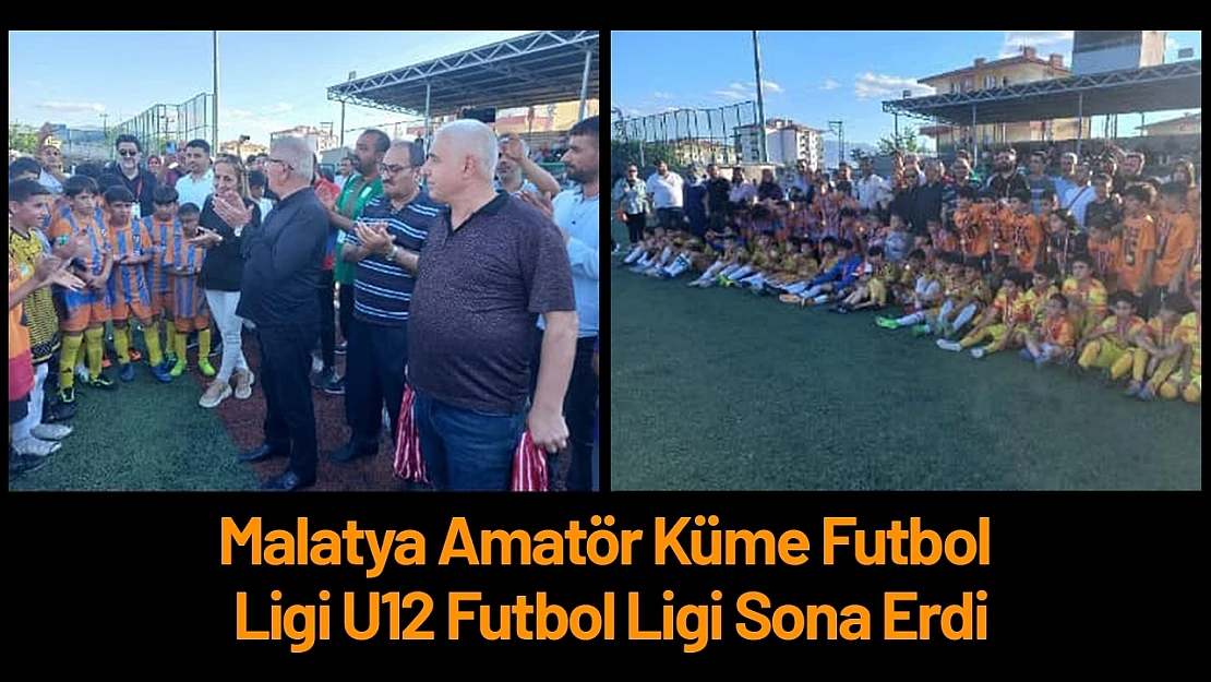 Malatya Amatör Küme Futbol Ligi U12 Futbol Ligi Sona Erdi