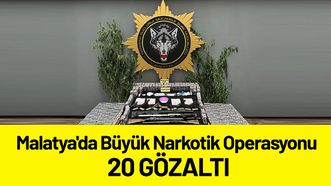 Malatya'da Büyük Narkotik Operasyonu: 20 Gözaltı