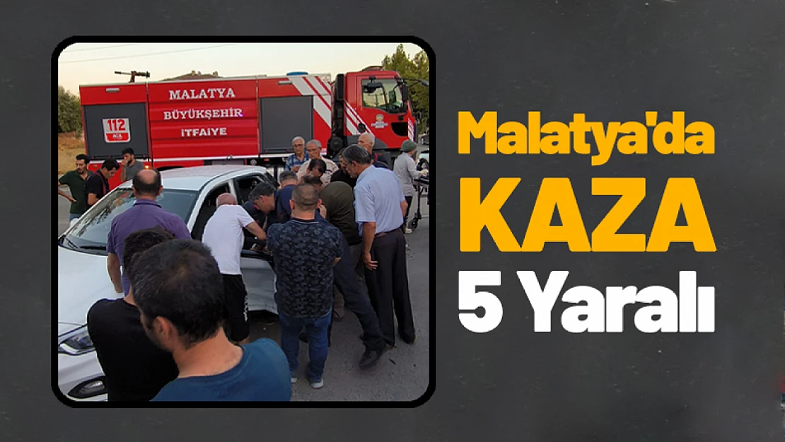 Malatya'da Kaza: 5 Yaralı