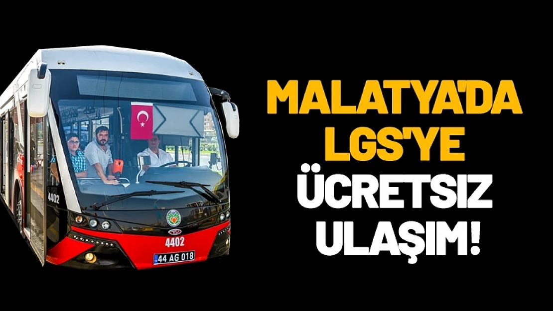 Malatya'da LGS'ye Ücretsiz Ulaşım!