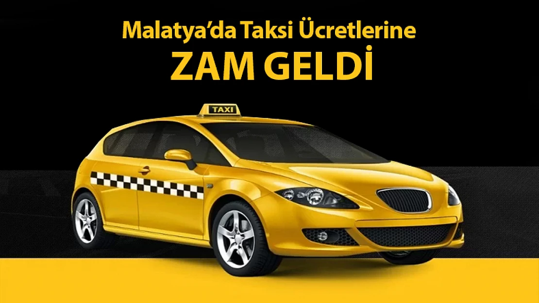 Malatya'da Taksi Ücretlerine Zam Geldi
