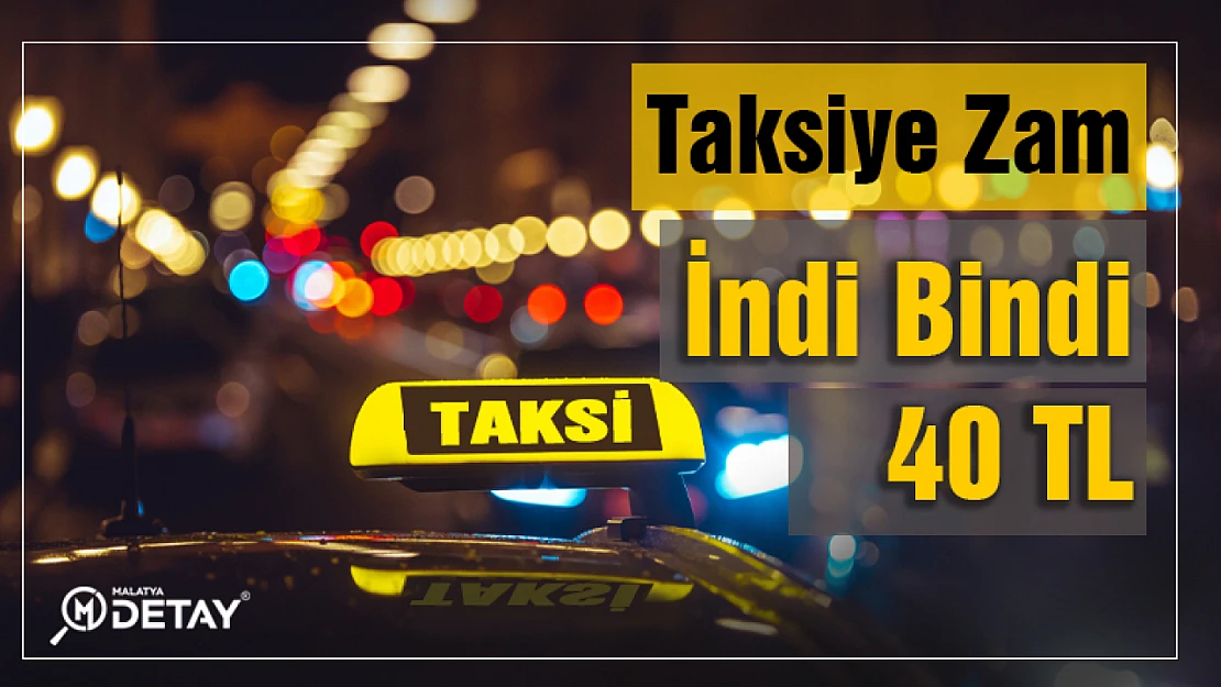 Malatya'da Taksiye Zam İndi Bindi 40 TL