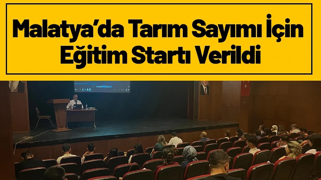 Malatya'da Tarım Sayımı İçin Eğitim Startı Verildi