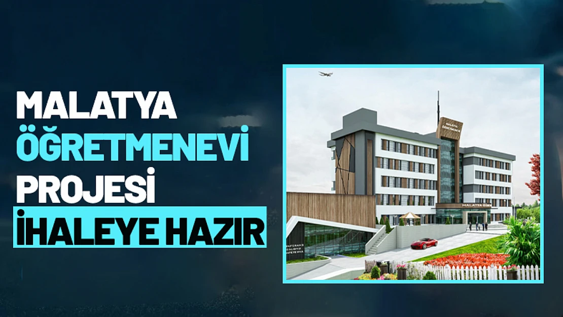 Malatya Öğretmenevi Projesi İhaleye Hazır