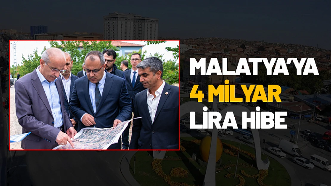 Malatya'ya 4 Milyar Lira Hibe