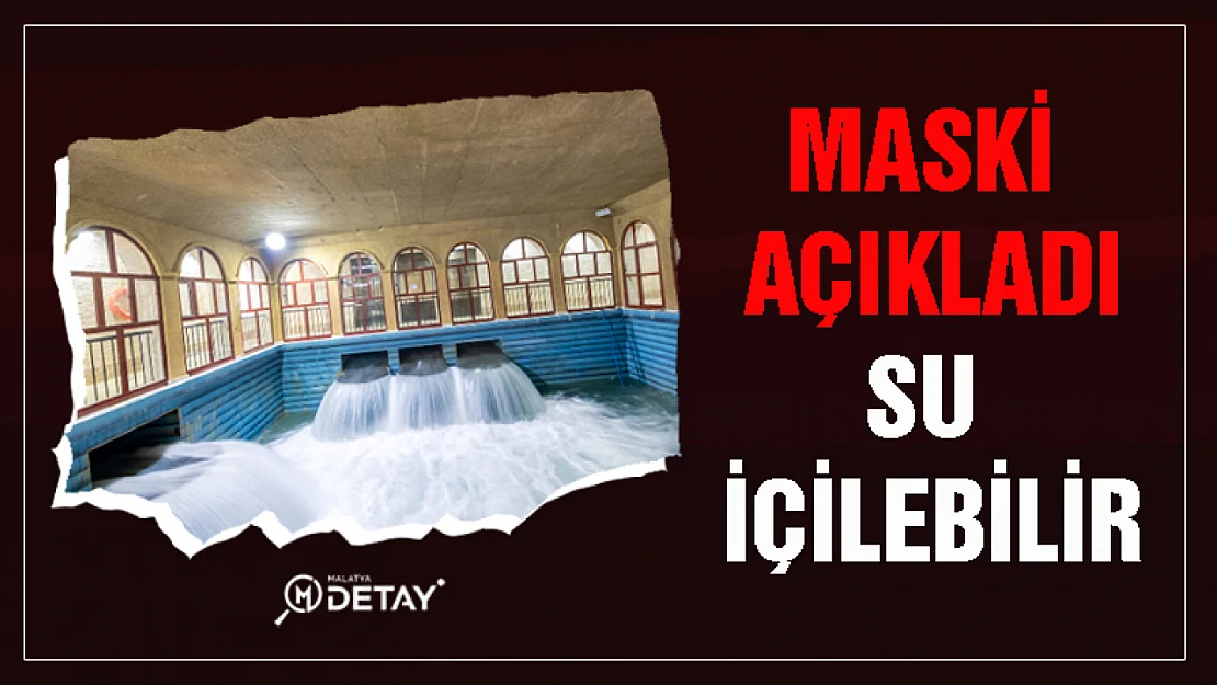 MASKİ'den Yeni Açıklama: Su İçilebilir...