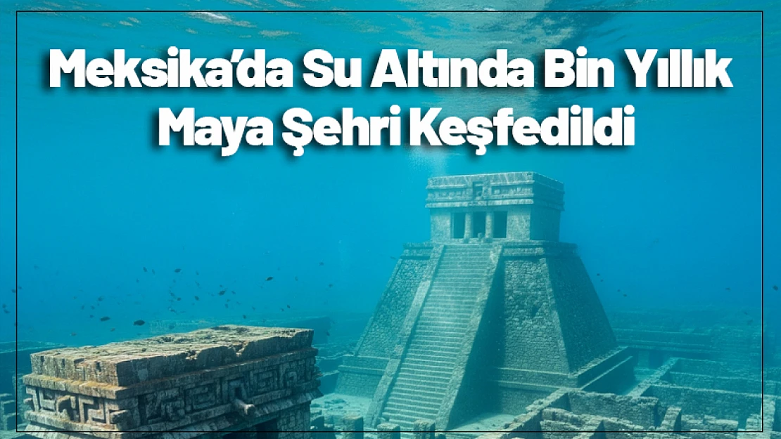 Meksika'da Su Altında Bin Yıllık Maya Şehri Keşfedildi