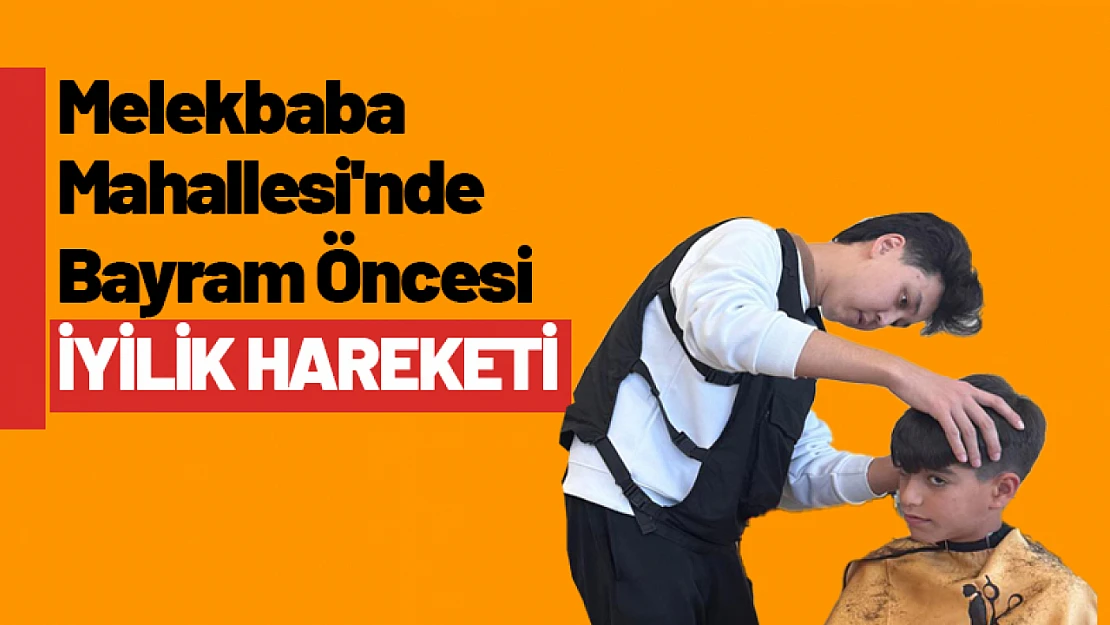 Melekbaba Mahallesi'nde Bayram Öncesi İyilik Hareketi