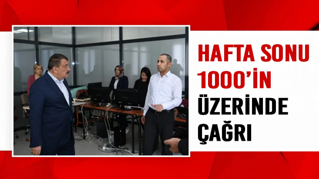 Hafta Sonu 1000'İn Üzerinde Çağrı