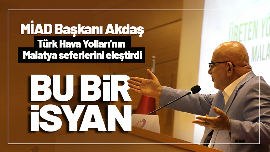 MİAD Başkanı'ndan Türk Hava Yollarına Tepki: Bu bir isyan!