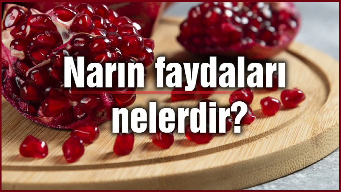 Narın Faydaları Nelerdir?