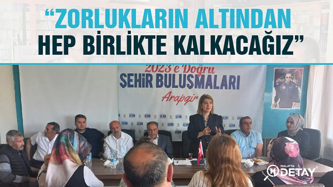 Ölmeztoprak: Zorlukların altından hep birlikte kalkacağız