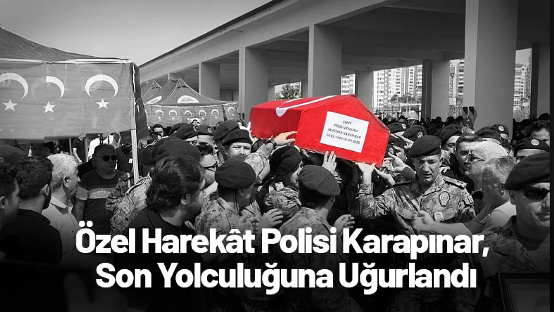 Özel Harekât Polisi Karapınar, Son Yolculuğuna Uğurlandı