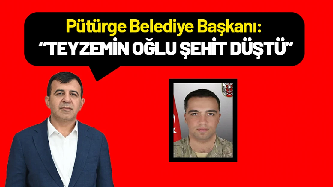 Pütürge Belediye Başkanı: 'Teyzemin Oğlu Şehit Düştü'