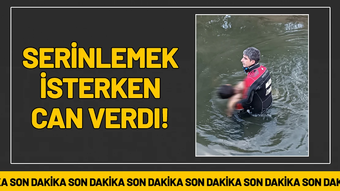 Serinlemek İsterken can verdi!