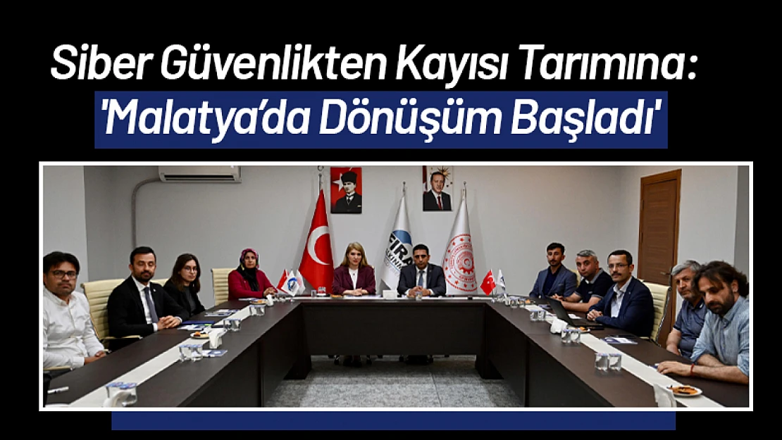 Siber Güvenlikten Kayısı Tarımına: 'Malatya'da Dönüşüm Başladı'