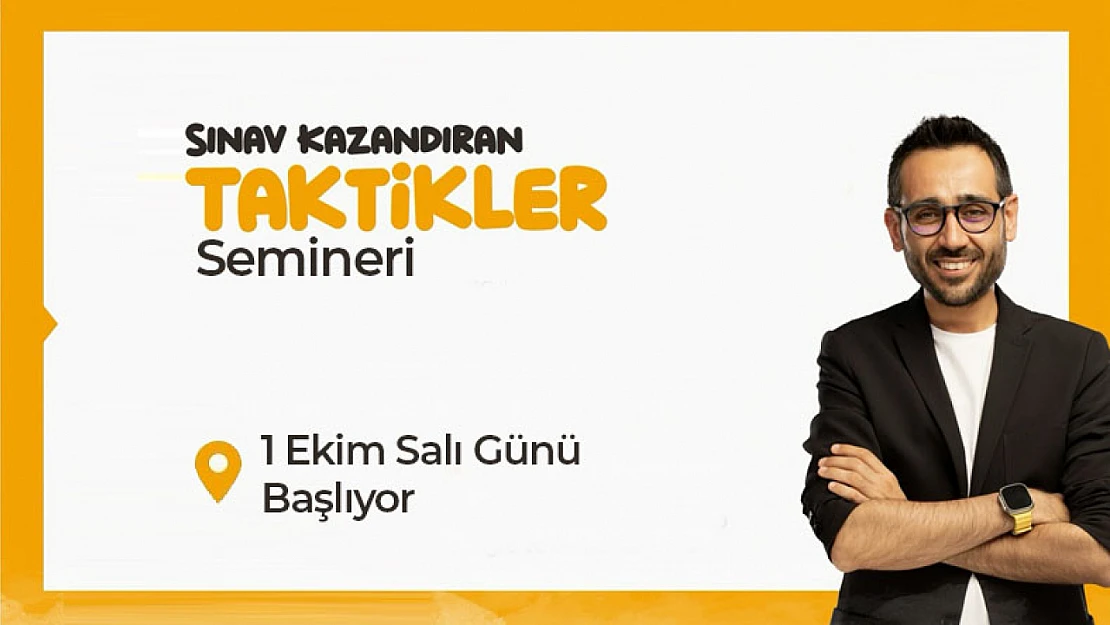 Sınav Kazandıran Taktikler Semineri 1 Ekim Salı Günü Başlıyor