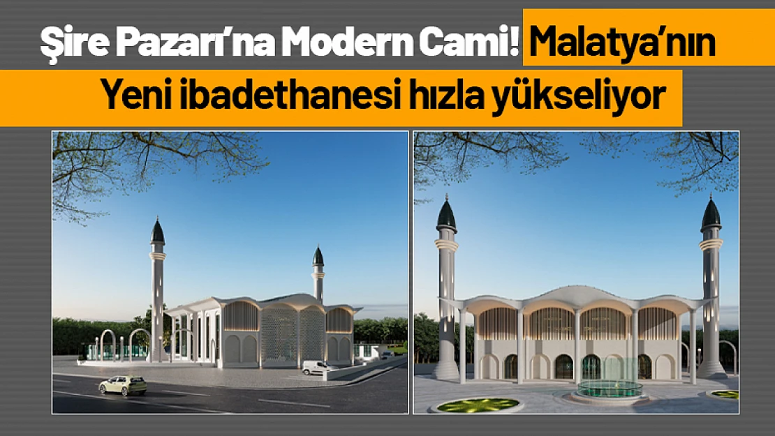 Şire Pazarı'na Modern Cami! Malatya'nın Yeni İbadethanesi Hızla Yükseliyor