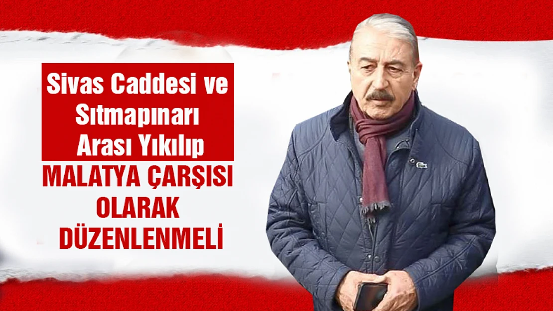 Sivas Caddesi ile Sıtmapınarı Yıkılmalı Yeniden Yapılmaı