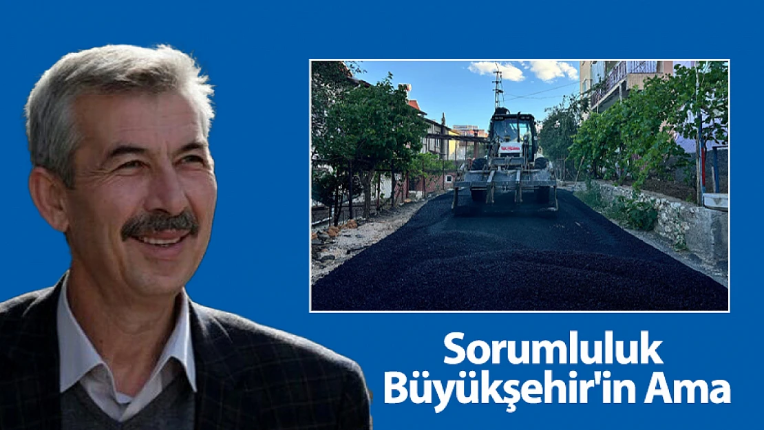 Sorumluluk Büyükşehir'in Ama...