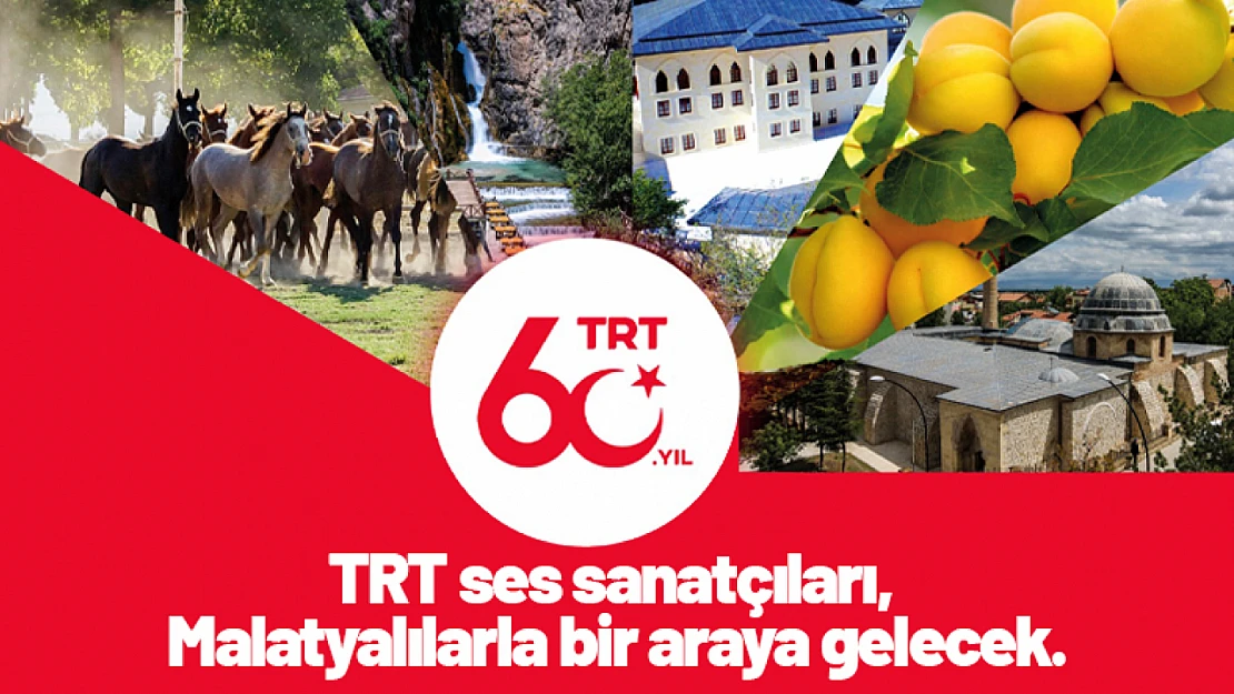 TRT ses sanatçıları, Malatyalılarla bir araya gelecek.