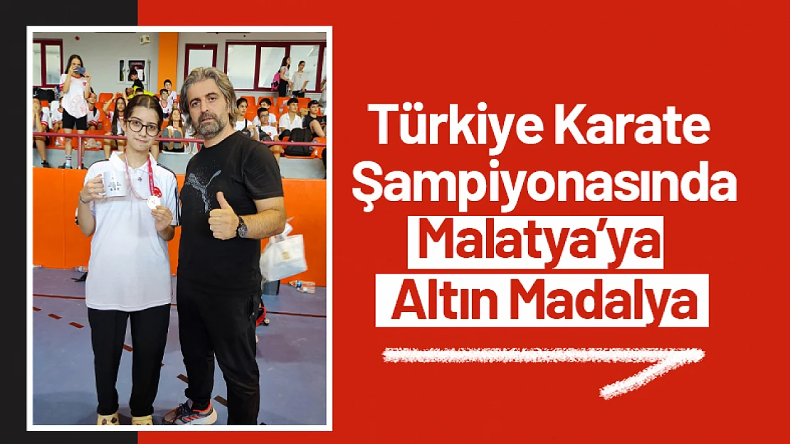 Türkiye Karate Şampiyonasında Malatya'ya Altın Madalya