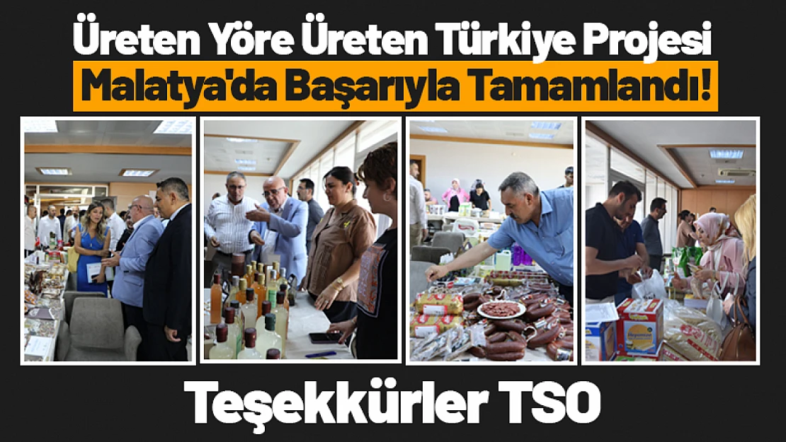 Üreten Yöre Üreten Türkiye Projesi Malatya'da Başarıyla Tamamlandı!