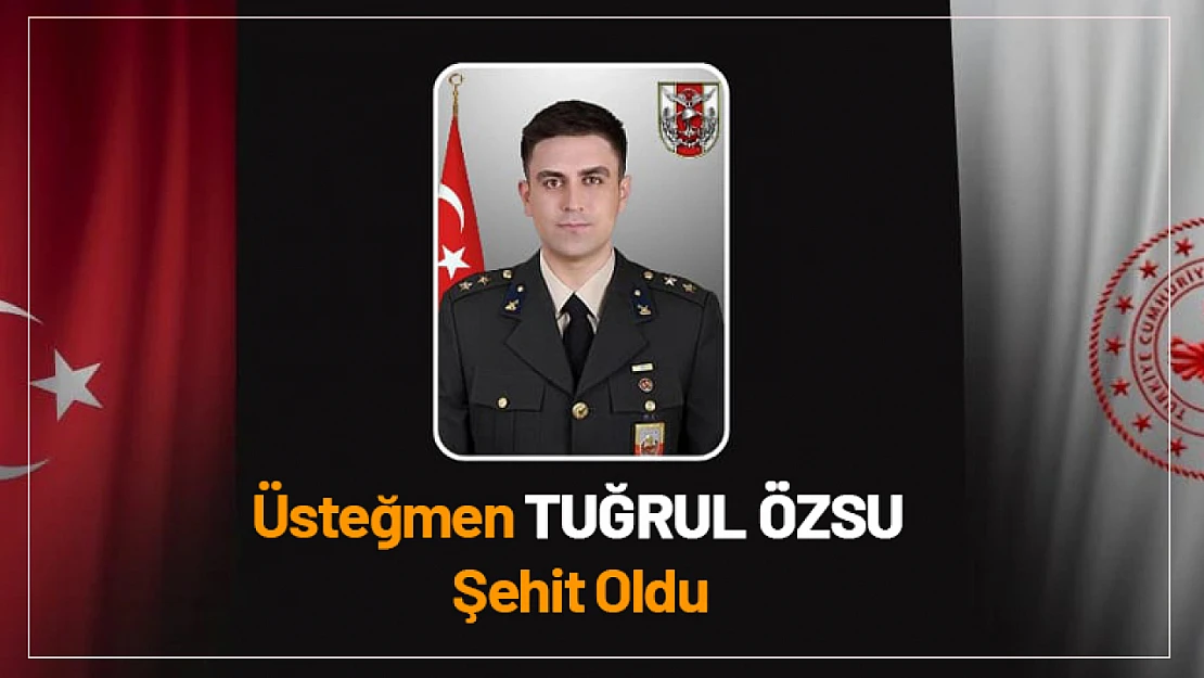 Üsteğmen Tuğrul Özsu Şehit Oldu