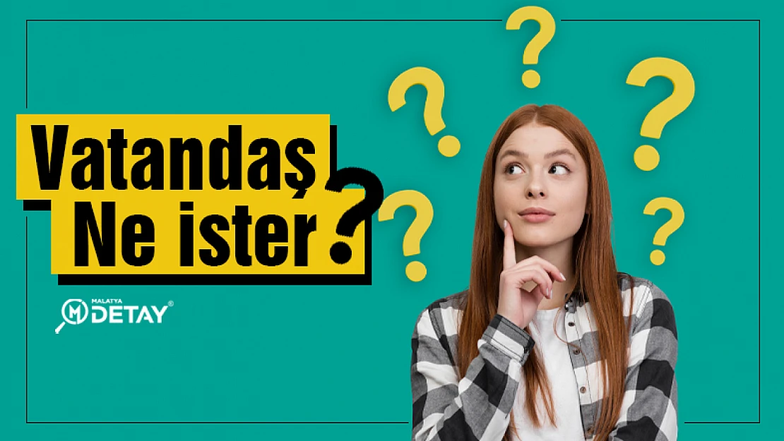 Vatandaş Ne İster?