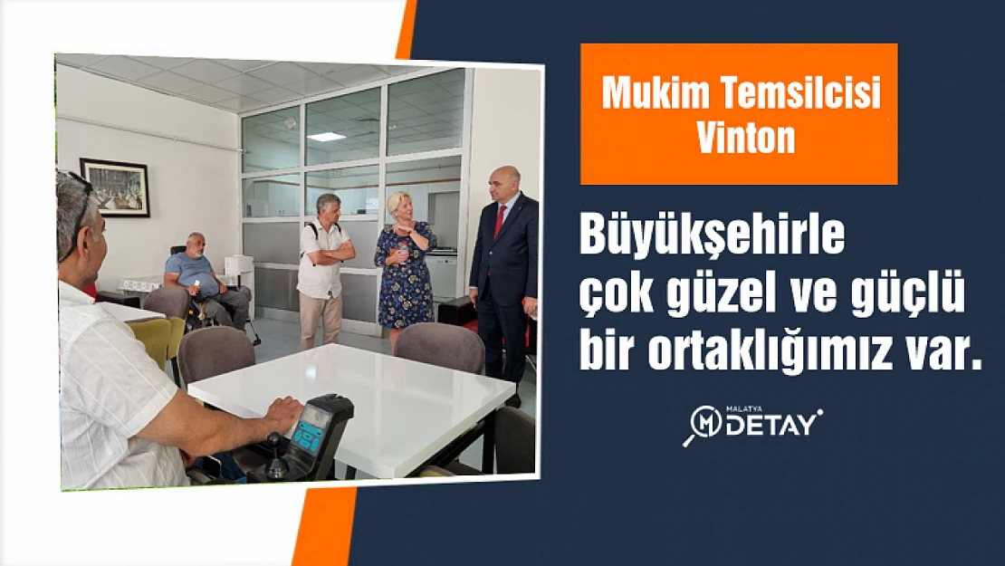 Vinton: Büyükşehirle çok güzel ve güçlü bir ortaklığımız var.