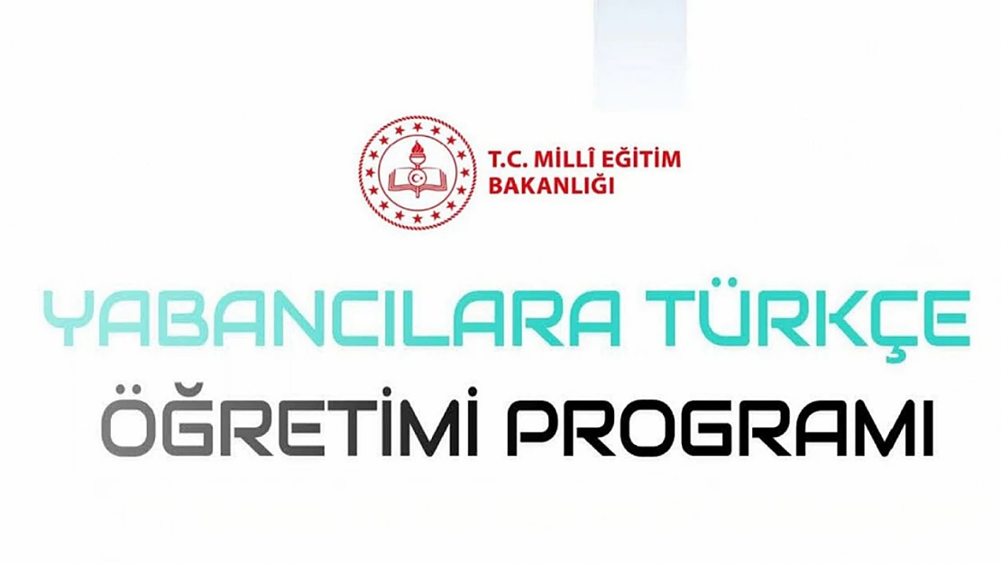 Yabancılara Türkçe Öğretim Programı Yürürlüğe Girdi