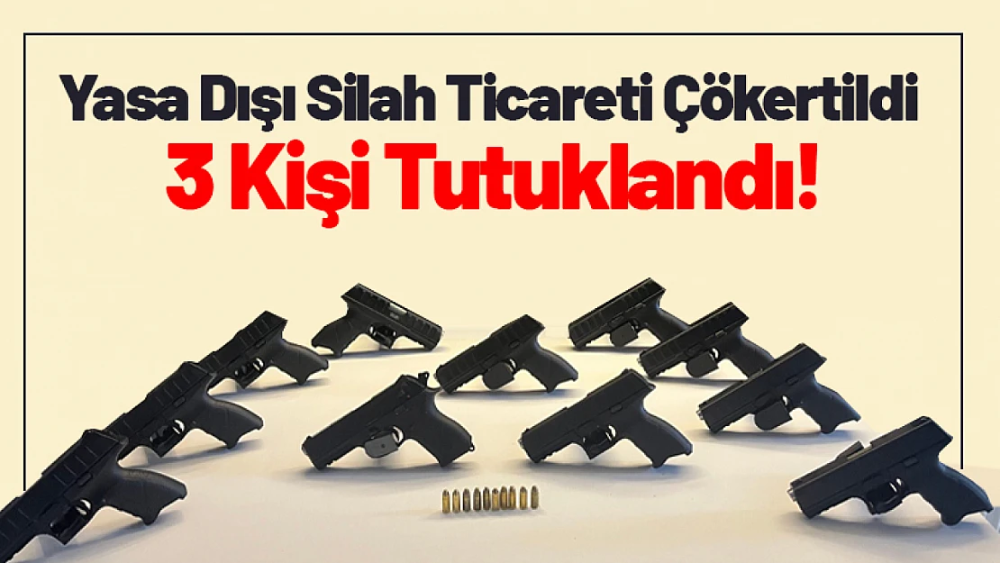 Yasa Dışı Silah Ticareti Çökertildi: 3 Kişi Tutuklandı!