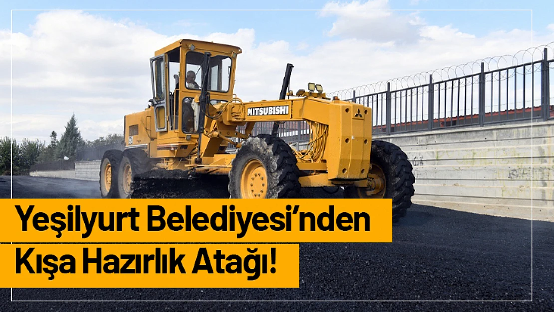 Yeşilyurt Belediyesi'nden Kışa Hazırlık Atağı!