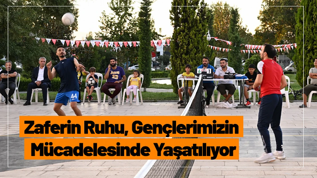 Zaferin Ruhu, Gençlerimizin Mücadelesinde Yaşatılıyor