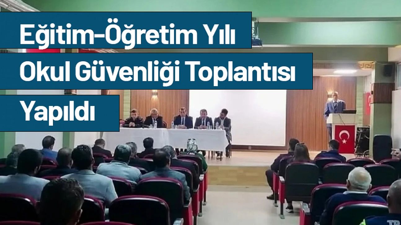 2025-2026 Eğitim-Öğretim Yılı Okul Güvenliği Toplantısı Yapıldı
