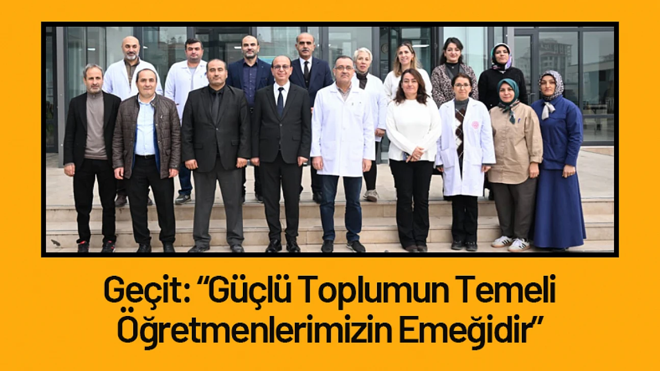 Geçit: Güçlü Toplumun Temeli Öğretmenlerimizin Emeğidir