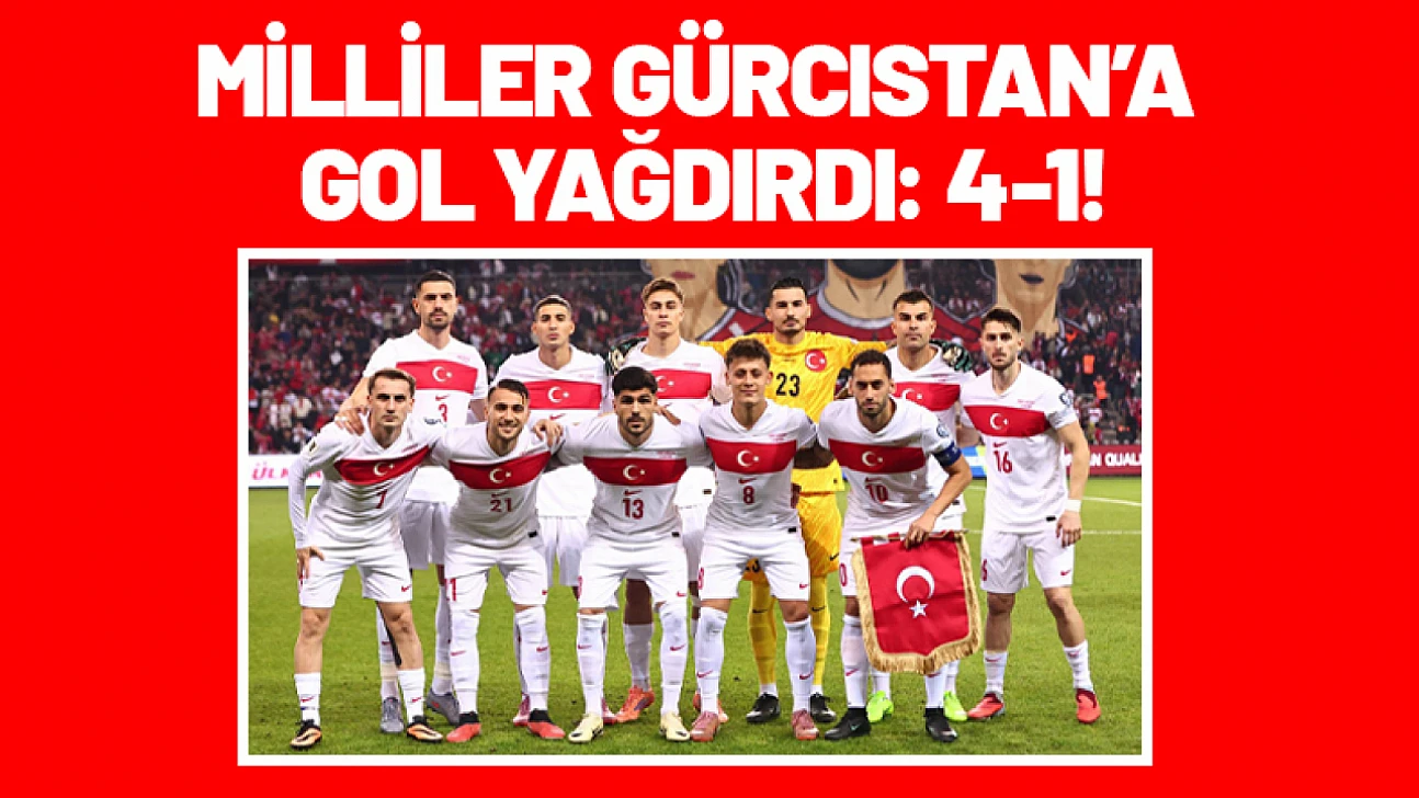 Milliler Gürcistan'a Gol Yağdırdı: 4-1!