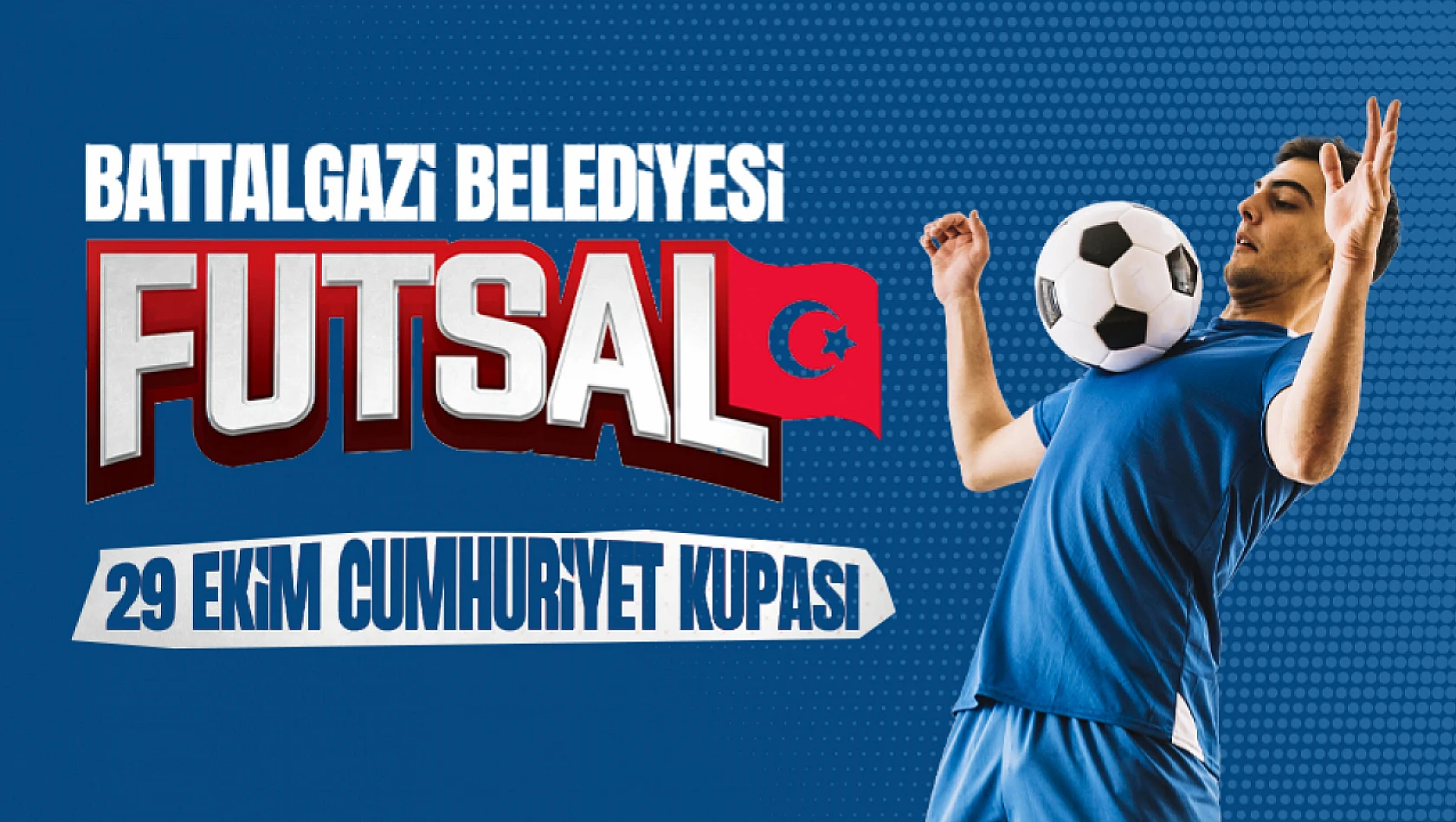 Battlagazi Belediyesi'nden 29 Ekim Cumhuriyet Kupası Futsal Turnuvası