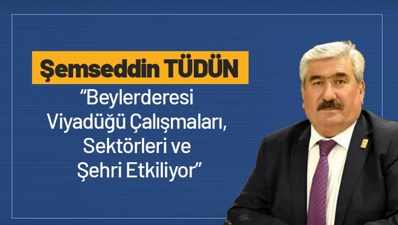 Beylerderesi Viyadüğü Çalışmaları, Sektörleri ve Şehri Etkiliyor